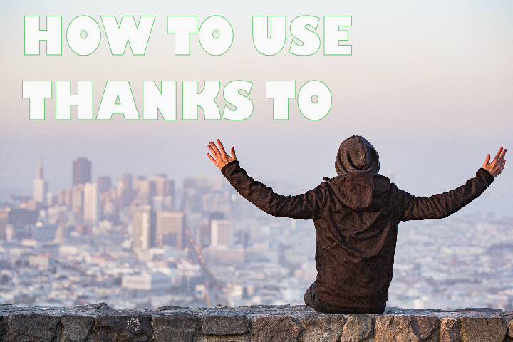 HOW TO USE THANKS TO